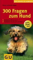 300 Fragen zum Hund - von Heike Schmidt-Röger